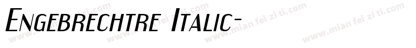 Engebrechtre Italic字体转换